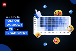 Best Time to Post on Facebook to 2x Your Engagement in 2025